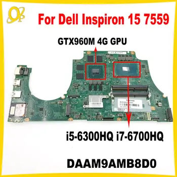 DAAM9AMB8D0 základní Deska pro Dell Inspiron 15 7559 notebooku základní deska CN-0MPYPP 0MPYPP MPYPP s i5-6300HQ i7-6700HQ GTX960M 4G